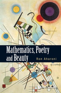 Cover image: Mathematics, Poetry And Beauty 9789814602938