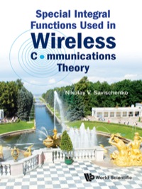 Titelbild: SPECIAL INTEGRAL FUNCTIONS USED IN WIRELESS COMMUNICATION.. 9789814603218