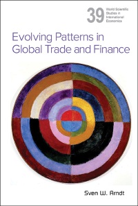 Cover image: EVOLVING PATTERNS IN GLOBAL TRADE AND FINANCE 9789814603409