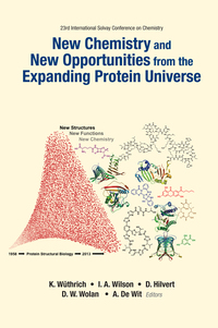Omslagafbeelding: New Chemistry And New Opportunities From The Expanding Protein Universe - Proceedings Of The 23rd International Solvay Conference On Chemistry 9789814603829