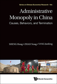 Cover image: ADMINISTRATIVE MONOPOLY IN CHINA 9789814611060