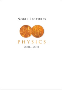 صورة الغلاف: Nobel Lectures In Physics (2006-2010) 9789814612678