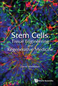 صورة الغلاف: STEM CELLS, TISSUE ENGINEERING AND REGENERATIVE MEDICINE 9789814612777