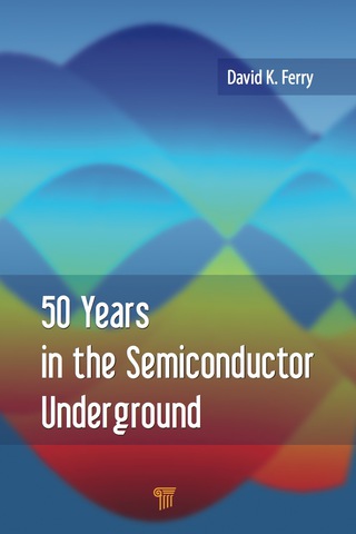 Titelbild: 50 Years in the Semiconductor Underground 1st edition 9789814613347