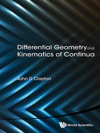 Imagen de portada: DIFFERENTIAL GEOMETRY AND KINEMATICS OF CONTINUA 9789814616034