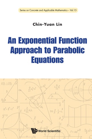 表紙画像: An Exponential Function Approach to Parabolic Equations 9789814616386