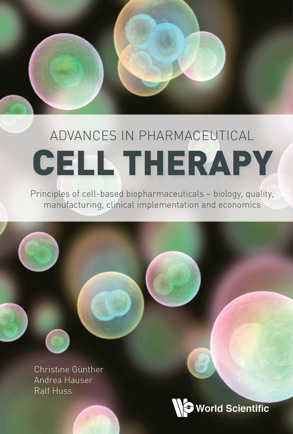 Advances in Pharmaceutical Cell Therapy: Principles of Cell-Based Biopharmaceuticals