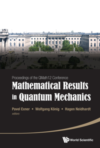 Cover image: Mathematical Results in Quantum Mechanics: Proceedings of the QMath12 Conference(with DVD-ROM) 9789814618137