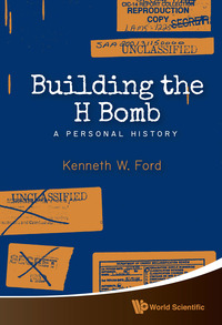 Cover image: BUILDING THE H BOMB: A PERSONAL HISTORY 9789814632072