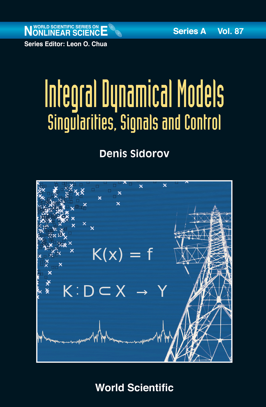 Integral Dynamical Models: Singularities, Signals and Control
