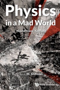 Cover image: Physics In A Mad World 9789814619288