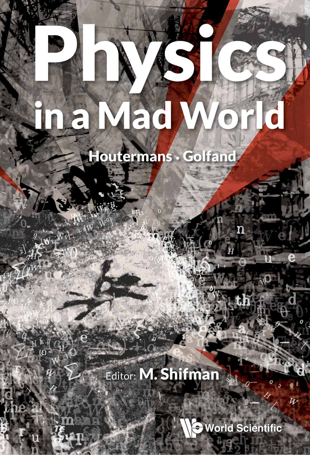 Physics in a Mad World