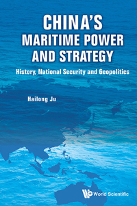 Imagen de portada: China's Maritime Power and Strategy: History, National Security and Geopolitics 9789814619387