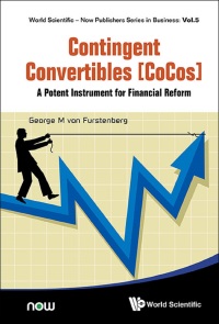 Cover image: Contingent Convertibles [Cocos]: A Potent Instrument For Financial Reform 9789814619899