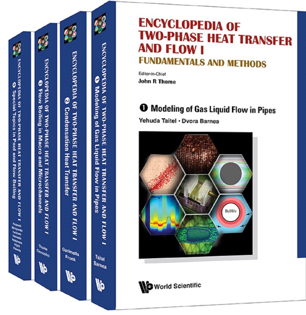 Encyclopedia of Two-Phase Heat Transfer and Flow I: Fundamentals and Methods (A 4-Volume Set)