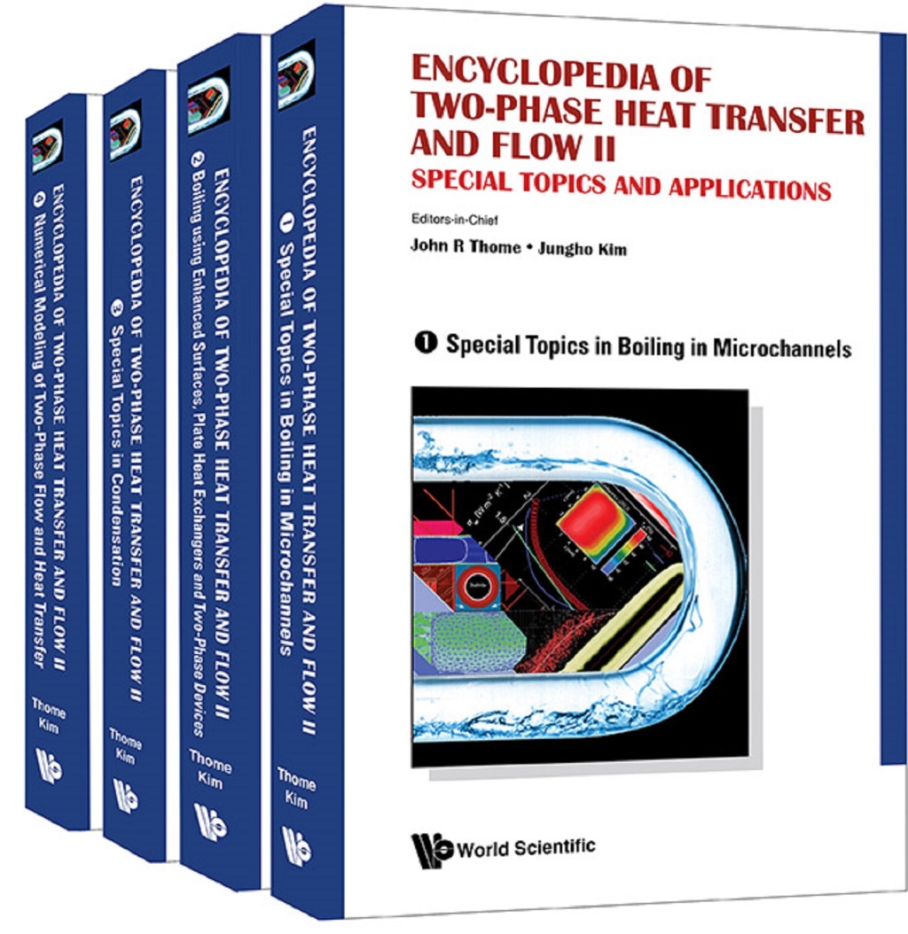Encyclopedia of Two-Phase Heat Transfer and Flow II: Special Topics and Applications (A 4-Volume Set)
