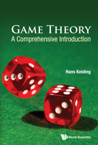 Imagen de portada: GAME THEORY: A COMPREHENSIVE INTRODUCTION 9789814623650