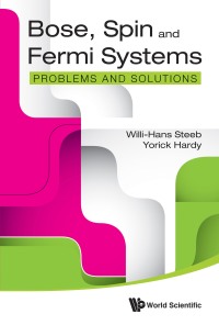 Cover image: BOSE, SPIN AND FERMI SYSTEMS: PROBLEMS AND SOLUTIONS 9789814630108