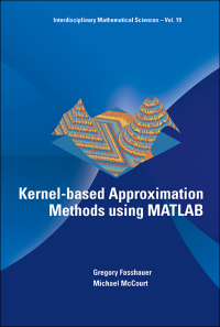 صورة الغلاف: KERNEL-BASED APPROXIMATION METHODS USING MATLAB 9789814630139