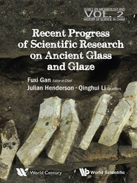 Cover image: Recent Advances In The Scientific Research On Ancient Glass And Glaze 9789814630276