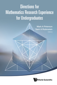 Titelbild: DIRECTIONS FOR MATHEMATICS RESEARCH EXPERIENCE FOR UNDERGRAD 9789814630313