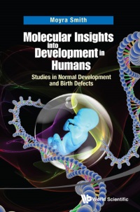 Cover image: MOLECULAR INSIGHTS INTO DEVELOPMENT IN HUMANS 9789814630580