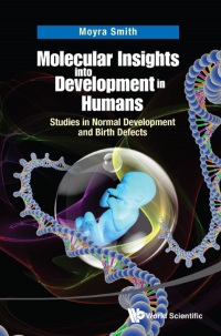 Imagen de portada: MOLECULAR INSIGHTS INTO DEVELOPMENT IN HUMANS 9789814630580