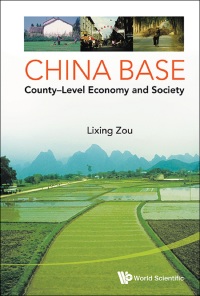 Omslagafbeelding: CHINA BASE: COUNTY-LEVEL ECONOMY AND SOCIETY 9789814630672