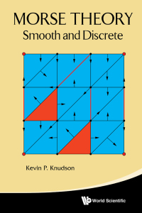 Cover image: MORSE THEORY: SMOOTH AND DISCRETE 9789814630962
