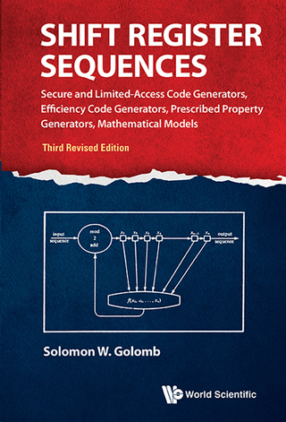 表紙画像: Shift Register Sequences: Secure and Limited-Access Code Generators, Efficiency Code Generators, Prescribed Property Generators, Mathematical Models 9789814632003