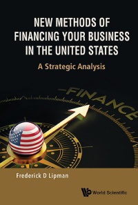 Imagen de portada: NEW METHODS OF FINANCING YOUR BUSINESS IN THE UNITED STATES 9789814632645