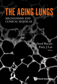 Omslagafbeelding: AGING LUNGS, THE: MECHANISMS AND CLINICAL SEQUELAE 9789814635004