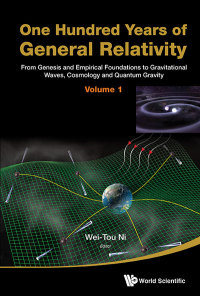 Imagen de portada: One Hundred Years Of General Relativity: From Genesis And Empirical Foundations To Gravitational Waves, Cosmology And Quantum Gravity - Volume 1 9789814678483