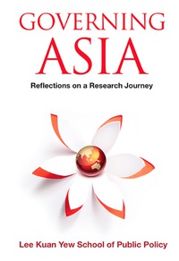 Cover image: Governing Asia: Reflections On A Research Journey 9789814635073