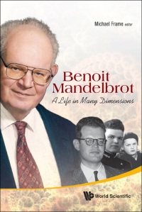 Imagen de portada: BENOIT MANDELBROT: A LIFE IN MANY DIMENSIONS 9789814366069