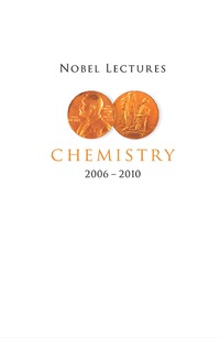 Imagen de portada: NOBEL LECT IN CHEM (2006-2010) 9789814630160