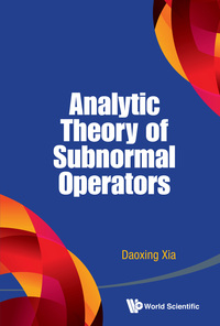 Imagen de portada: ANALYTIC THEORY OF SUBNORMAL OPERATORS 9789814641333