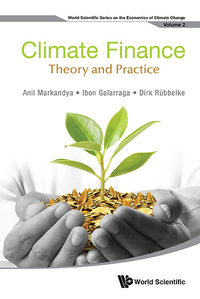 Omslagafbeelding: CLIMATE FINANCE: THEORY AND PRACTICE 9789814641807