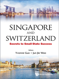 Imagen de portada: Singapore And Switzerland: Secrets To Small State Success 9789814651394