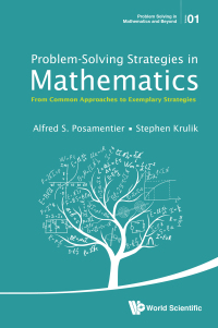 Cover image: PROBLEM-SOLVING STRATEGIES IN MATHEMATICS 9789814651622