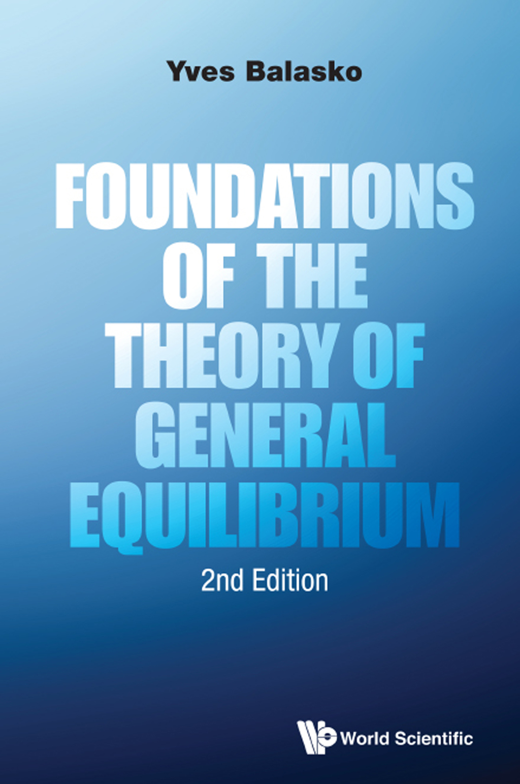 Foundations of the Theory of General Equilibrium 2nd Edition