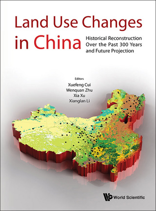 Cover image: Land-Use Changes in China: Historical Reconstruction Over the Past 300 Years and Future Projection 9789814651776