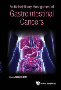 Imagen de portada: MULTIDISCIPLINARY MANAGEMENT OF GASTROINTESTINAL CANCERS 9789814651868