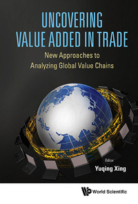 Imagen de portada: UNCOVERING VALUE ADDED IN TRADE 9789814656351