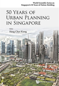 Imagen de portada: 50 Years Of Urban Planning In Singapore 9789814656450