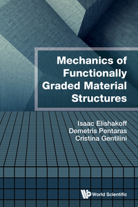 Omslagafbeelding: MECHANICS OF FUNCTIONALLY GRADED MATERIAL STRUCTURES 9789814656580