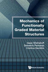 表紙画像: MECHANICS OF FUNCTIONALLY GRADED MATERIAL STRUCTURES 9789814656580