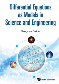 Cover image: DIFFERENTIAL EQUATIONS AS MODELS IN SCIENCE AND ENGINEERING 9789814656962