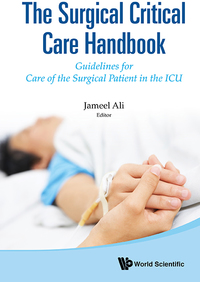 Cover image: SURGICAL CRITICAL CARE HANDBOOK, THE 9789814663120