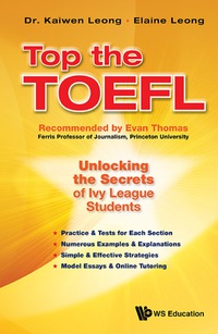Imagen de portada: Top The Toefl: Unlocking The Secrets Of Ivy League Students 9789814663465